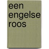 Een Engelse roos by Margaret Way