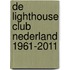 De Lighthouse Club Nederland 1961-2011