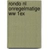 RONDO NL onregelmatige ww 1ex door Onbekend