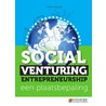 Social venturing entrepreneurship door Henk Kievit