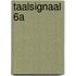 Taalsignaal 6A