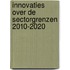 Innovaties over de sectorgrenzen 2010-2020