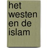 Het Westen en de Islam door F. Weinreb
