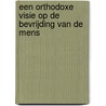 Een orthodoxe visie op de bevrijding van de mens by F. Weinreb