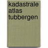 Kadastrale atlas Tubbergen door Jos Schmit