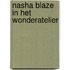 Nasha Blaze in het wonderatelier