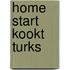 Home start kookt Turks
