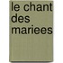 Le Chant des Mariees