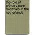 The role of primary care midwives in the Netherlands