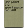 Klein pakket 3=2 spanningsactie dec. 2011 door Onbekend