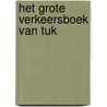 Het grote verkeersboek van Tuk by Betty Sluyzer