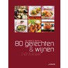 De wereld rond in 80 gerechten en wijnen by Inne Vanden Bremt