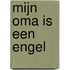 Mijn oma is een engel