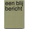 Een blij bericht door Geesje vogelaar-van Mourik