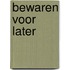Bewaren voor later