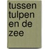 Tussen tulpen en de zee