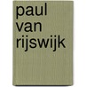 Paul van Rijswijk by Ingrid Luycks