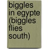 Biggles in Egypte (Biggles Flies South)