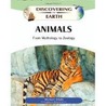 Discovering the Earth - Animals from Mythology to Zoology door Michael Allaby