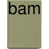 Bam by Steven Serafin