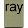 Ray by Barbara Berg Seuffert