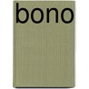 Bono door Mick Wall