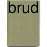 Brud by Kenneth Harvey