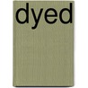 Dyed by Dr Lenny Flaum