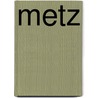 Metz by Carl Bleibtreu