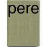 Pere by S. Lacan