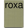 Roxa by William Patrick