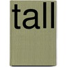 Tall by Sean Tulien