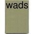 Wads