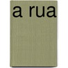A Rua door Dieter Roelstraete