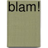 Blam! by Michael Patterson