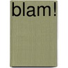 Blam! door Michael Patterson