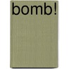 Bomb! by Jim Eldridge