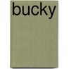 Bucky door Frederic P. Miller