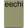 Eechi by Erich Nessel