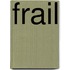 Frail