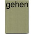 Gehen