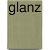 Glanz by Karl Olsberg
