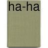 Ha-Ha by Paulus Vennebusch
