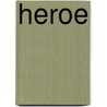 Heroe door Jasen Stoeker