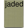 Jaded by Randy A. Deorio
