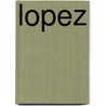 Lopez door Jose Faerna