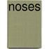 Noses