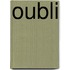 Oubli