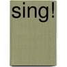 Sing! by Rosalind Brown