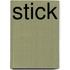 Stick